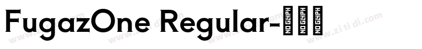 FugazOne Regular字体转换